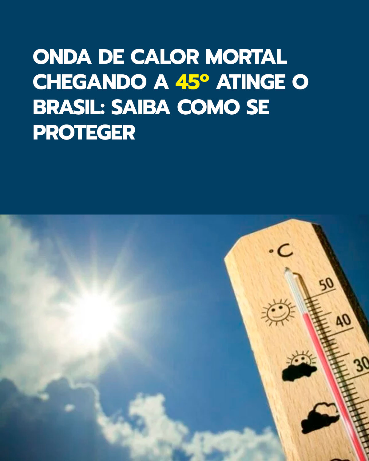 Onda de calor mortal chegando a 45º atinge o Brasil: saiba como se proteger